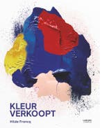 Kleur verkoopt 9789401429313, Boeken, Verzenden, Zo goed als nieuw