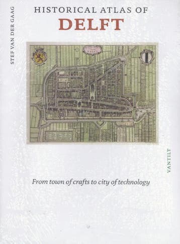 Historical Atlas Of Delft | Stef Gaag | Nieuw, Boeken, Geschiedenis | Stad en Regio, Ophalen of Verzenden, Nieuw, Stef Gaag