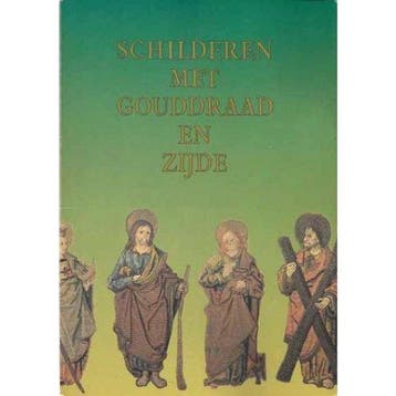 Schilderen met gouddraad en zijde 9789071240058, Boeken, Verzenden, Gelezen, Saskia de Bodt