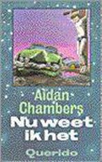 Nu weet ik het 9789021457499 Aidan Chambers, Verzenden, Gelezen, Aidan Chambers