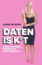 Daten is k*t 9789000381845 Laura de Hoog, Verzenden, Gelezen, Laura de Hoog