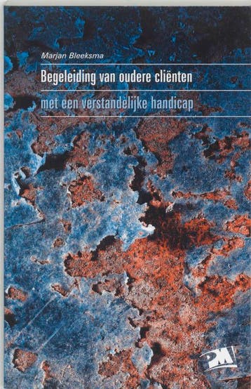 Begeleiding van oudere cliënten met een verstandelijke, Verzenden, Gelezen, M. Bleeksma