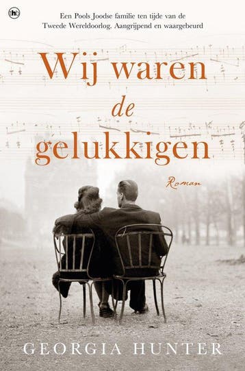 9789044360394 Wij waren de gelukkigen | Tweedehands, Boeken, Verzenden, Zo goed als nieuw, Georgia Hunter