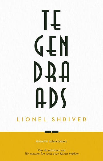 Tegendraads (9789025473440, Lionel Shriver), Verzenden, Nieuw