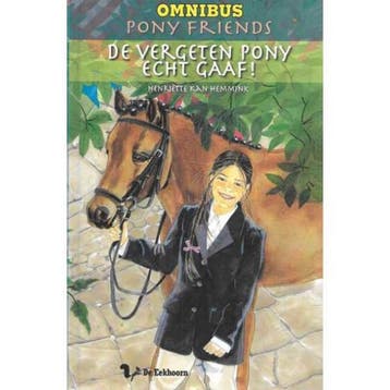 Pony Friends - De vergeten pony - Echt gaaf! 9789045412627, Verzenden, Gelezen, Henriette Kan Hemmink