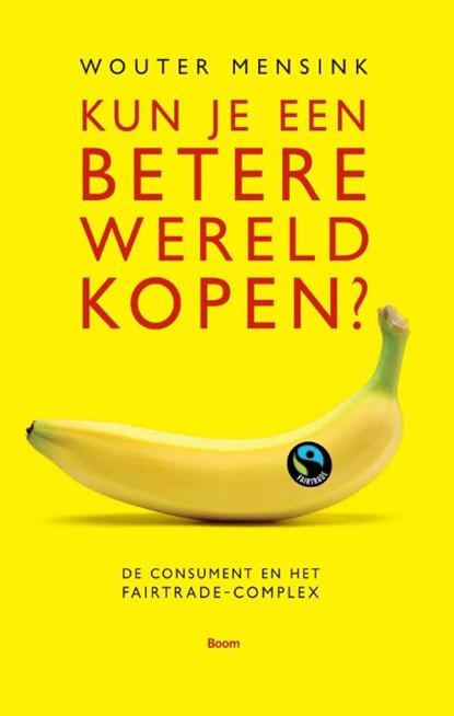 Kun je een betere wereld kopen? | 9789089534521 | Wouter, Boeken, Wetenschap, Zo goed als nieuw
