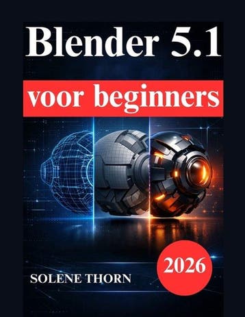 9798252078823 Blender 5.1 voor beginners, Boeken, Verzenden, Nieuw, Solene Thorn