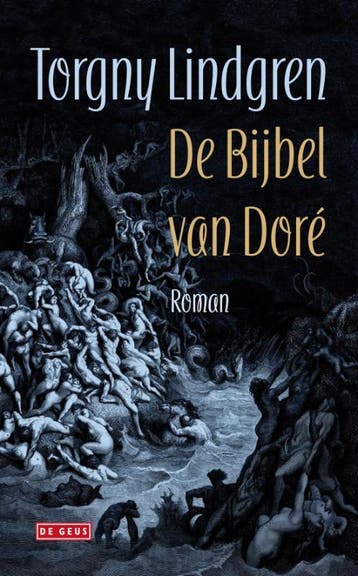 De bijbel van Doré 9789044513134 Torgny Lindgren, Boeken, Verzenden, Gelezen, Torgny Lindgren
