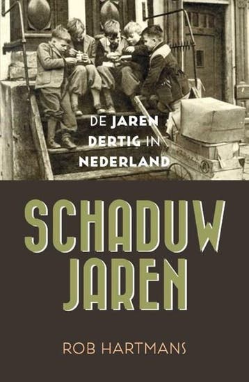 Schaduwjaren | 9789401913393 | Rob Hartmans, Ophalen of Verzenden, Zo goed als nieuw, Rob Hartmans