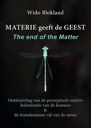 Materie Geeft De Geest The End Of The Matter | Wido Blokland, Ophalen of Verzenden, Nieuw, Wido Blokland
