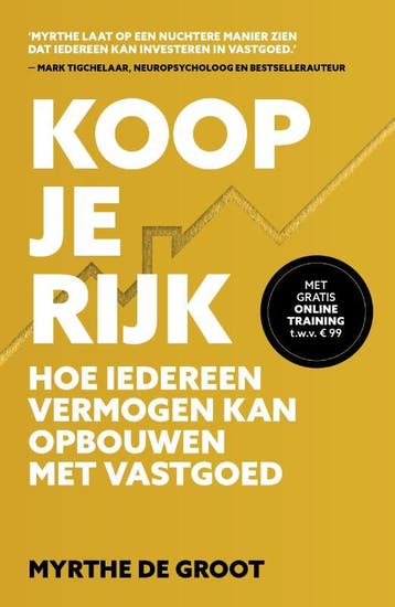 Koop je rijk 9789021579740 Myrthe de Groot, Boeken, Verzenden, Gelezen, Myrthe de Groot