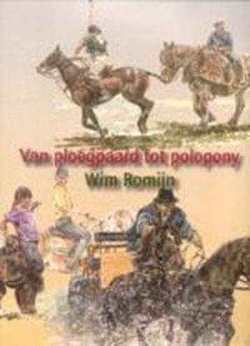 Van Ploegpaard Tot Polopony - Romijn, Boeken, Verzenden, Gelezen