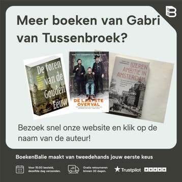 IJzeren ambitie - Gabri van Tussenbroek 9789044641219, Boeken, Verzenden, Zo goed als nieuw, Gabri van Tussenbroek