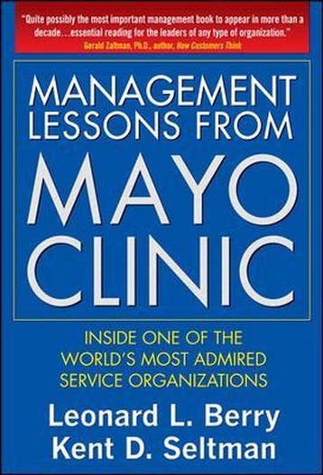 Management Lessons From The Mayo Clinic - Leonard Berry, Verzenden, Zo goed als nieuw, Leonard Berry