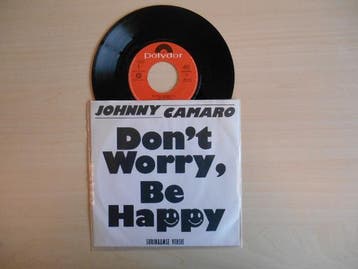 vinyl single 7 inch - Johnny Camaro - Dont Worry, Be Happy, Cd's en Dvd's, Vinyl Singles, Verzenden, Zo goed als nieuw, 7 inch