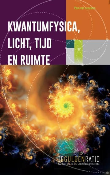 Kwantumfysica, licht, tijd en ruimte / De Gulden Snede Reeks, Verzenden, Zo goed als nieuw, Paul van Leeuwen