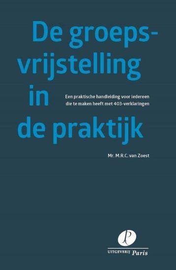 9789462512023 De groepsvrijstelling in de praktijk, Verzenden, Zo goed als nieuw, M.R.C. van Zoest