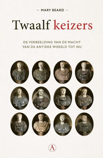 Twaalf keizers - Mary Beard 9789025314156, Verzenden, Zo goed als nieuw, Mary Beard