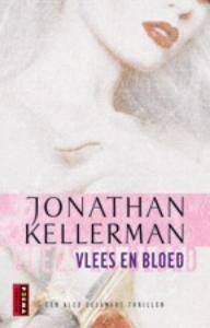 Vlees en bloed - Jonathan Kellerman 9789021008752, Verzenden, Gelezen, Jonathan Kellerman