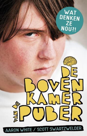 De bovenkamer van de puber - Aaron M. White 9789045315065, Verzenden, Zo goed als nieuw, Aaron M. White