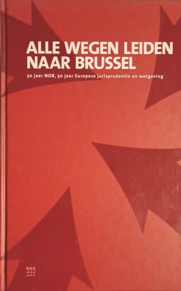 Alle wegen leiden naar Brussel - Mr.drs.J.G. Wijn, Verzenden, Zo goed als nieuw, Mr.drs.J.G. Wijn