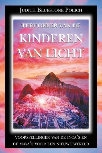 Terugkeer van de kinderen van licht - Judith Bluestone, Verzenden, Gelezen, Judith Bluestone Polich