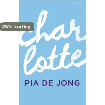 Charlotte - Pia de Jong 9789044629996, Boeken, Verzenden, Gelezen, Pia de Jong
