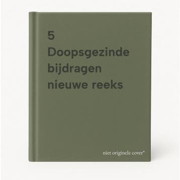 5 Doopsgezinde bijdragen nieuwe reeks 9789070164799, Verzenden, Zo goed als nieuw