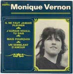 vinyl single 7 inch - Monique Vernon - Il Ne Faut Jamais..., Verzenden, Zo goed als nieuw