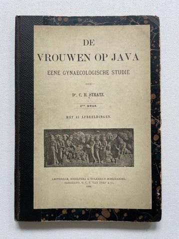 Dr. C. H. Stratz - De vrouwen op Java - Eene gynaecologische