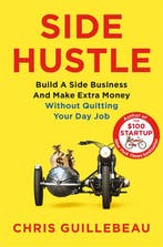 Side Hustle 9781509859085 Chris Guillebeau, Verzenden, Zo goed als nieuw, Chris Guillebeau