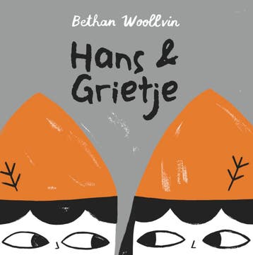 Hans & Grietje - Bethan Woollvin 9789089674487, Verzenden, Zo goed als nieuw, Bethan Woollvin