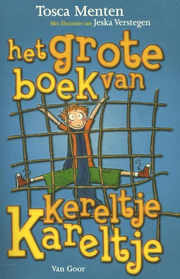 Het grote boek van kereltje Kareltje - Tosca Menten, Boeken, Verzenden, Gelezen, Tosca Menten