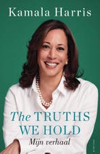 The Truths We Hold 9789000398133 Kamala Harris, Ophalen of Verzenden, Nieuw, Kamala Harris