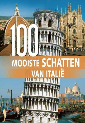 100 Mooiste schatten van Italie - 100 Mooiste schatten van, Boeken, Ophalen of Verzenden, Nieuw