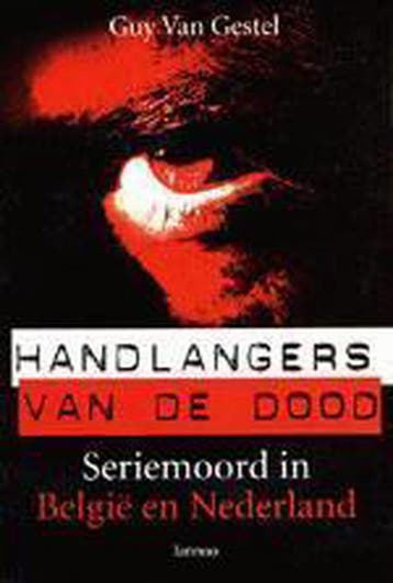 Handlangers van de dood - G. van Gestel 9789020947915, Boeken, Verzenden, Zo goed als nieuw, G. van Gestel