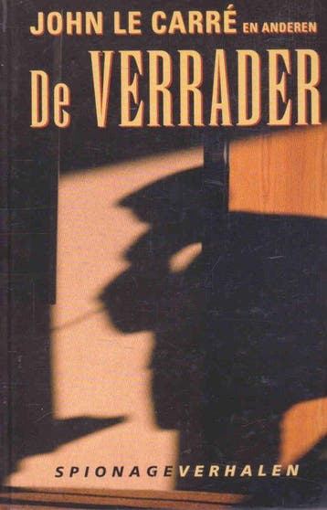 VERRADER, DE - JOHN LE CARRE 9789057950230, Verzenden, Gelezen, JOHN LE CARRE