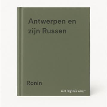 Antwerpen en zijn Russen - Ronin 9789072931405, Verzenden, Zo goed als nieuw, Ronin