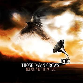 cd - Those Damn Crows - Murder And The Motive, Verzenden, Zo goed als nieuw