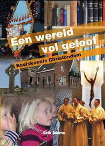 Een wereld vol geloof - Basiskennis Christendom - E. Idema, Boeken, Godsdienst en Theologie, Verzenden, Zo goed als nieuw, E. Idema