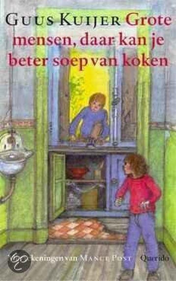 Grote Mensen, Daar Kan Je Beter Soep Van Koken - Guus Kuijer, Verzenden, Gelezen, Guus Kuijer