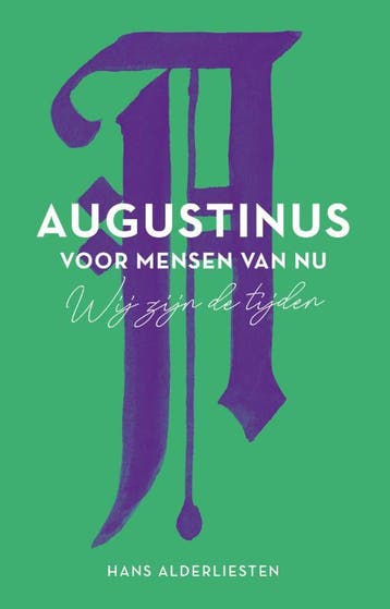 Augustinus Voor Mensen Van Nu | Hans Alderliesten | Nieuw, Boeken, Ophalen of Verzenden, Nieuw, Hans Alderliesten