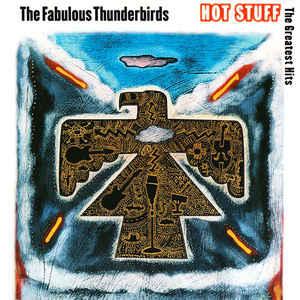 cd - The Fabulous Thunderbirds - Hot Stuff: The Greatest..., Verzenden, Zo goed als nieuw