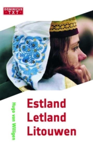Estland, Letland en Litouwen / Dominicus TXT - H. van, Boeken, Verzenden, Gelezen, H. van Willigen