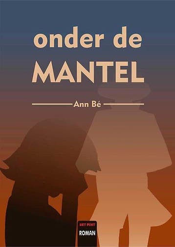 Onder de mantel - Ann Bé 9789460793493, Verzenden, Zo goed als nieuw, Ann Bé