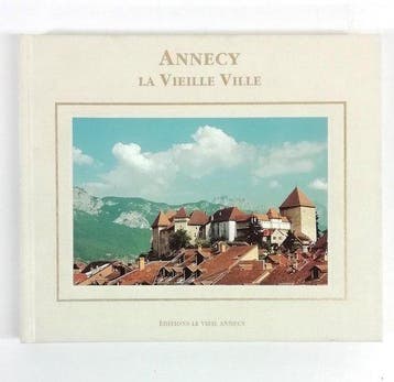 Annecy: La Vieille Ville; Roger DUTEIL, Verzenden, Gelezen