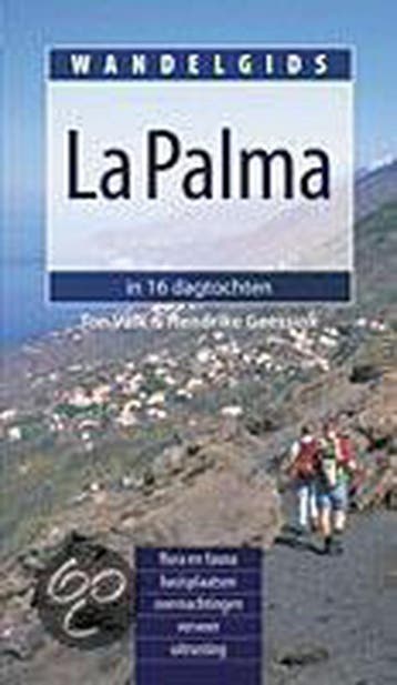 La Palma / Wandelgids - H. Geessink 9789038910444, Boeken, Reisgidsen, Verzenden, Gelezen, H. Geessink