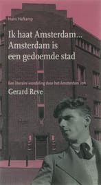 Ik haat Amsterdam ... Amsterdam is een gedoemde stad, Verzenden, Zo goed als nieuw, H. Hafkamp
