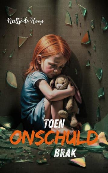 Toen onschuld brak - Neeltje De Hoop 9789403811888, Verzenden, Zo goed als nieuw, Neeltje De Hoop