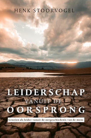 Leiderschap vanuit de oorsprong - Henk Stoorvogel, Verzenden, Zo goed als nieuw, Henk Stoorvogel